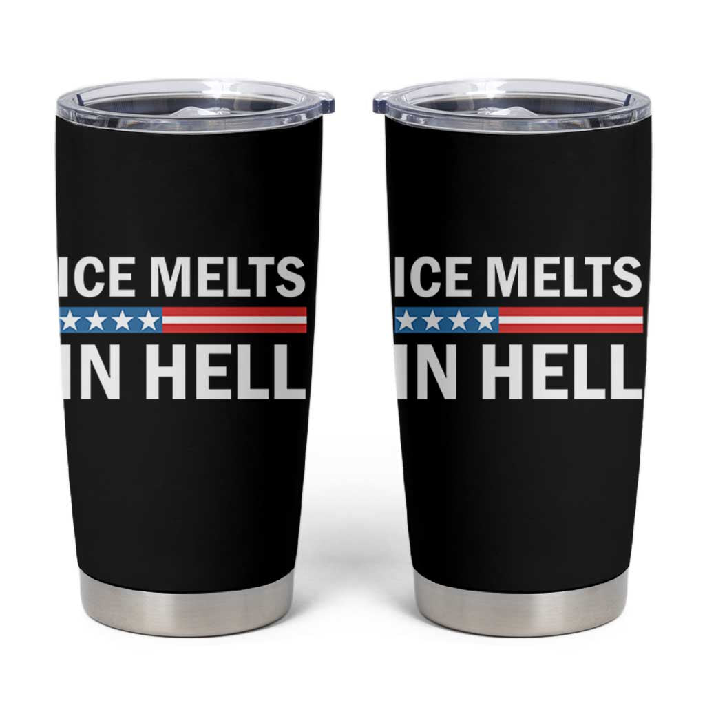 Ice Melts In Hell Tumbler Cup Activist Statement Quote