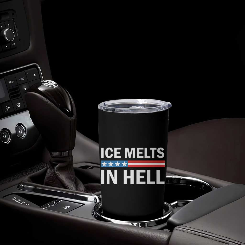 Ice Melts In Hell Tumbler Cup Activist Statement Quote