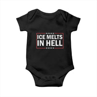 Ice Melts In Hell Baby Onesie Immigrant Rights Activist Statement Protest Quote