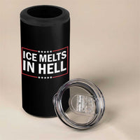 Ice Melts In Hell 4 in 1 Can Cooler Tumbler Immigrant Rights Activist Statement Protest Quote