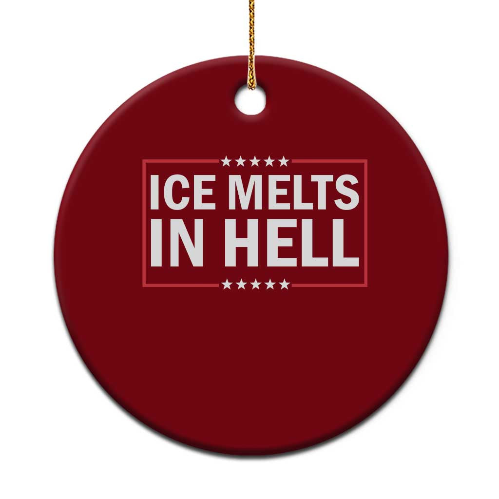 Ice Melts In Hell Ceramic Ornament Immigrant Rights Activist Statement Protest Quote