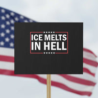 Ice Melts In Hell Protest Sign Immigrant Rights Activist Statement Protest Quote