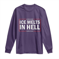 Ice Melts In Hell Long Sleeve Shirt Immigrant Rights Activist Statement Protest Quote