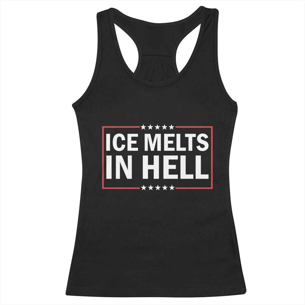Ice Melts In Hell Racerback Tank Top Immigrant Rights Activist Statement Protest Quote