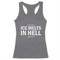 Ice Melts In Hell Racerback Tank Top Immigrant Rights Activist Statement Protest Quote
