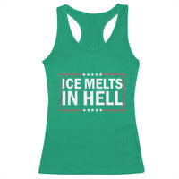 Ice Melts In Hell Racerback Tank Top Immigrant Rights Activist Statement Protest Quote