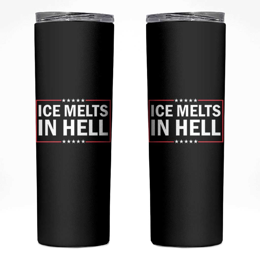Ice Melts In Hell Skinny Tumbler Immigrant Rights Activist Statement Protest Quote