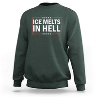 Ice Melts In Hell Sweatshirt Immigrant Rights Activist Statement Protest Quote