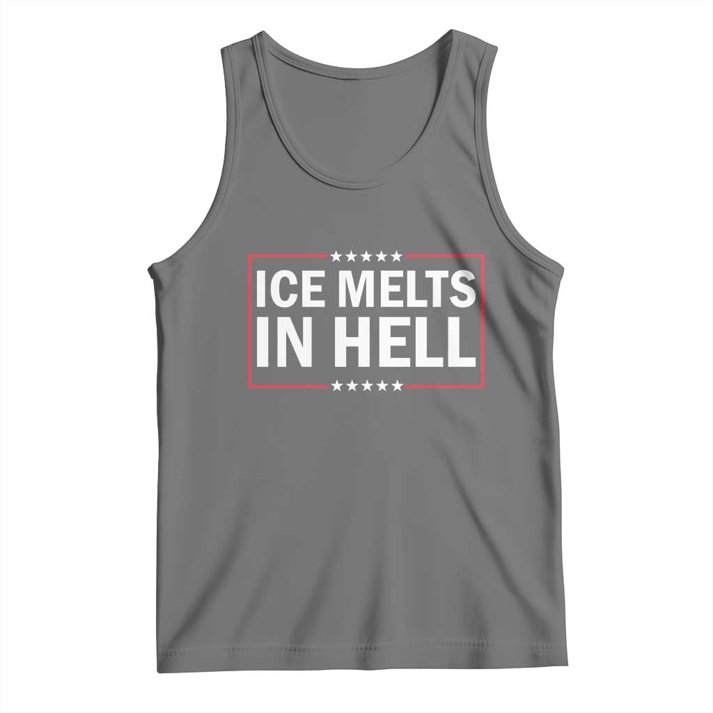 Ice Melts In Hell Tank Top Immigrant Rights Activist Statement Protest Quote