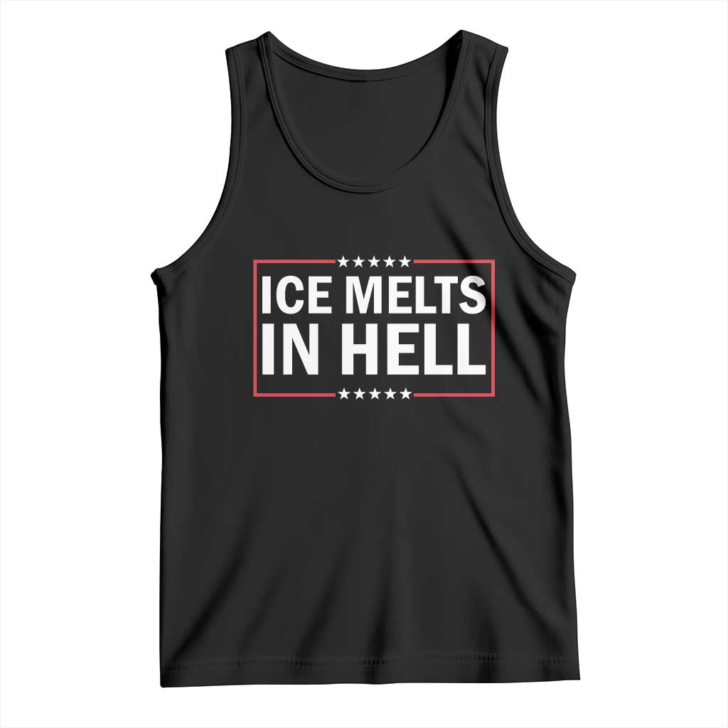 Ice Melts In Hell Tank Top Immigrant Rights Activist Statement Protest Quote