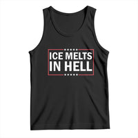 Ice Melts In Hell Tank Top Immigrant Rights Activist Statement Protest Quote