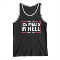 Ice Melts In Hell Tank Top Immigrant Rights Activist Statement Protest Quote