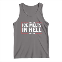 Ice Melts In Hell Tank Top Immigrant Rights Activist Statement Protest Quote