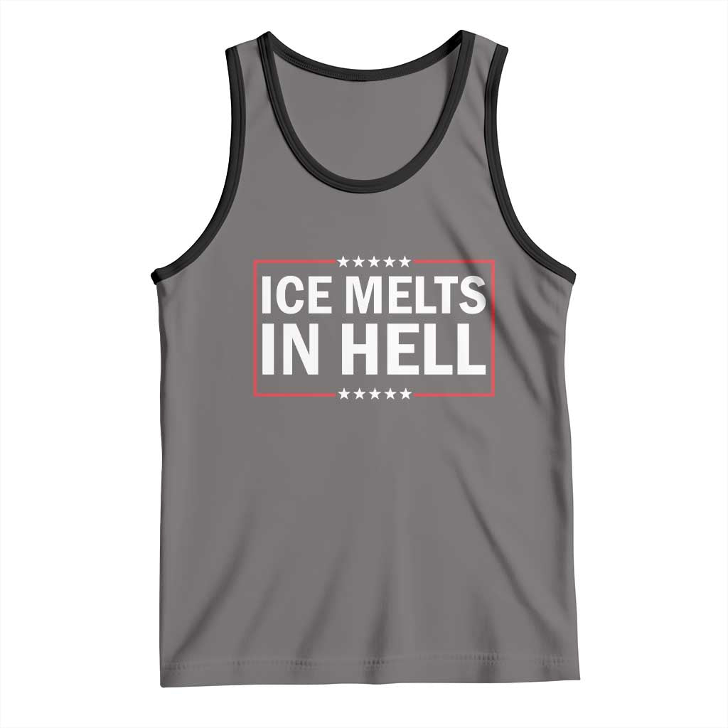 Ice Melts In Hell Tank Top Immigrant Rights Activist Statement Protest Quote