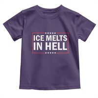 Ice Melts In Hell Toddler T Shirt Immigrant Rights Activist Statement Protest Quote