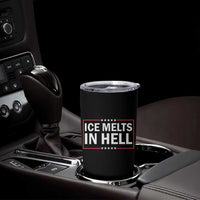 Ice Melts In Hell Tumbler Cup Immigrant Rights Activist Statement Protest Quote