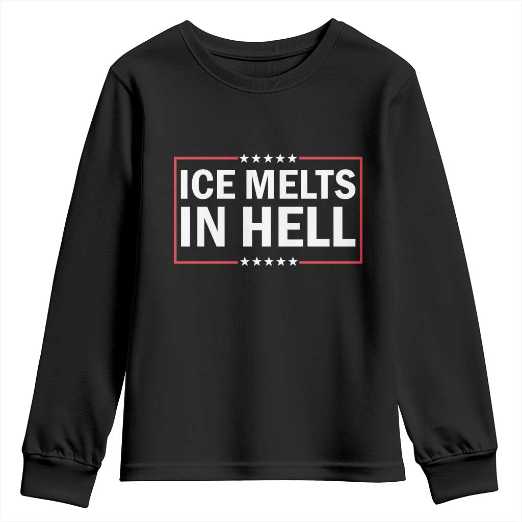 Ice Melts In Hell Youth Sweatshirt Immigrant Rights Activist Statement Protest Quote