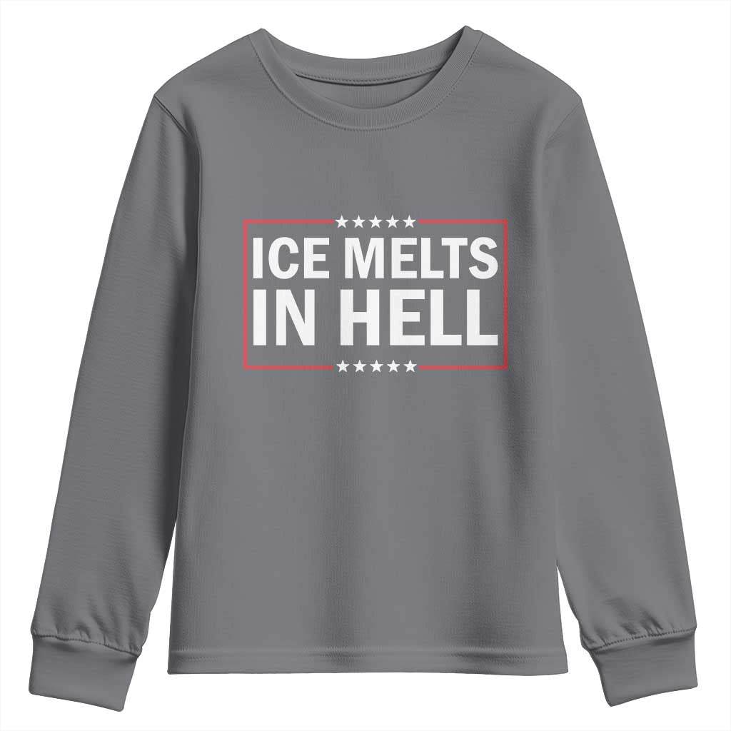 Ice Melts In Hell Youth Sweatshirt Immigrant Rights Activist Statement Protest Quote