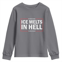 Ice Melts In Hell Youth Sweatshirt Immigrant Rights Activist Statement Protest Quote
