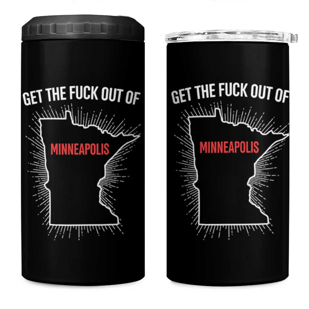 Get The Fck Out Of Minneapolis 4 in 1 Can Cooler Tumbler Minnesota Resist Anti ICE Immigration Protest Ladies