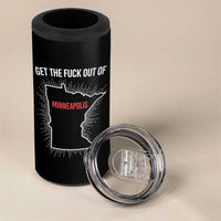 Get The Fck Out Of Minneapolis 4 in 1 Can Cooler Tumbler Minnesota Resist Anti ICE Immigration Protest Ladies