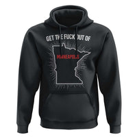 Get The Fck Out Of Minneapolis Hoodie Minnesota Resist Anti ICE Immigration Protest Ladies