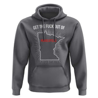 Get The Fck Out Of Minneapolis Hoodie Minnesota Resist Anti ICE Immigration Protest Ladies