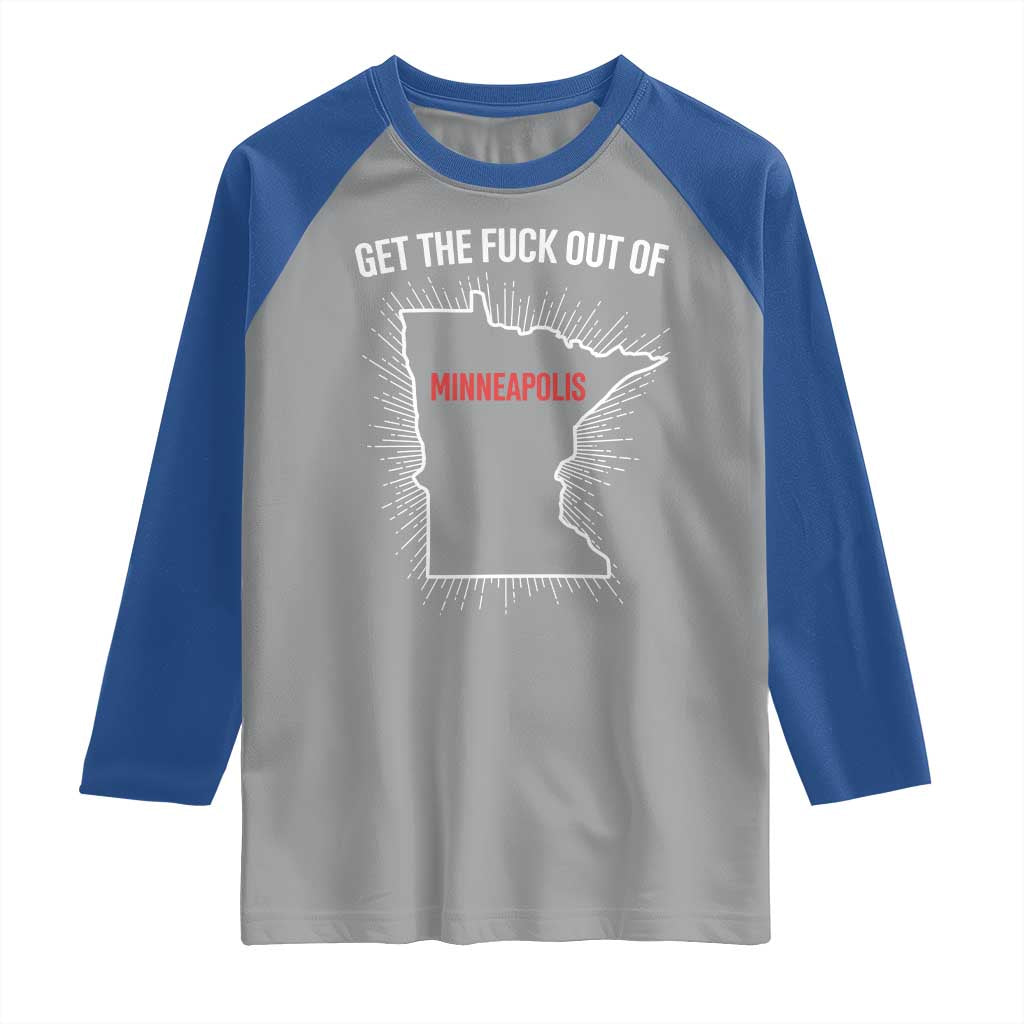 Get The Fck Out Of Minneapolis Raglan Shirt Minnesota Resist Anti ICE Immigration Protest Ladies