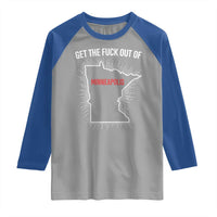 Get The Fck Out Of Minneapolis Raglan Shirt Minnesota Resist Anti ICE Immigration Protest Ladies