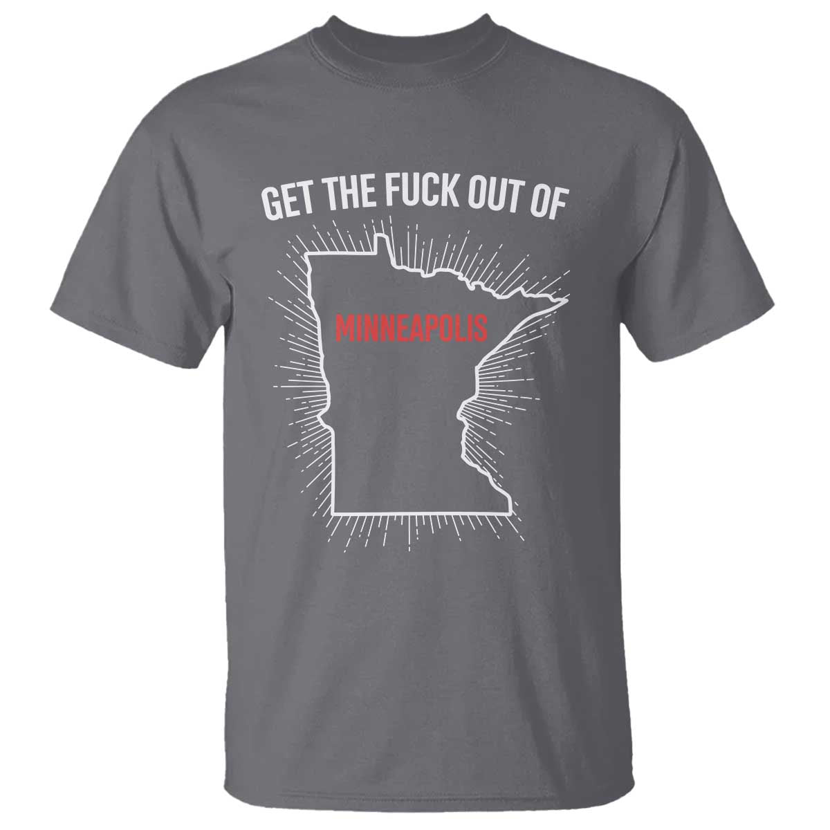 Get The Fck Out Of Minneapolis T Shirt Minnesota Resist Anti ICE Immigration Protest Ladies