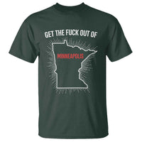 Get The Fck Out Of Minneapolis T Shirt Minnesota Resist Anti ICE Immigration Protest Ladies