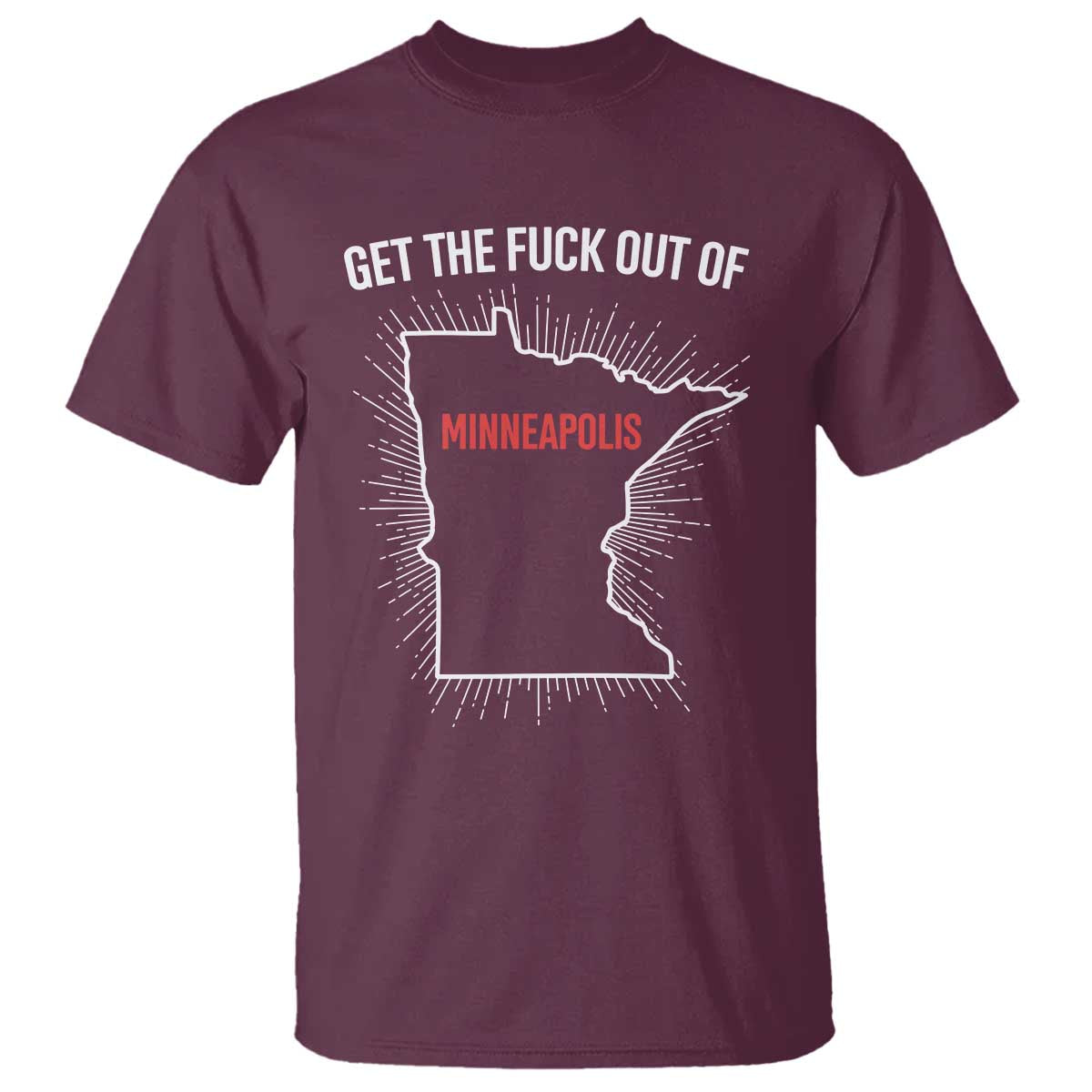 Get The Fck Out Of Minneapolis T Shirt Minnesota Resist Anti ICE Immigration Protest Ladies