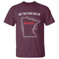 Get The Fck Out Of Minneapolis T Shirt Minnesota Resist Anti ICE Immigration Protest Ladies