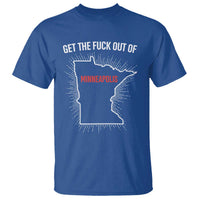 Get The Fck Out Of Minneapolis T Shirt Minnesota Resist Anti ICE Immigration Protest Ladies