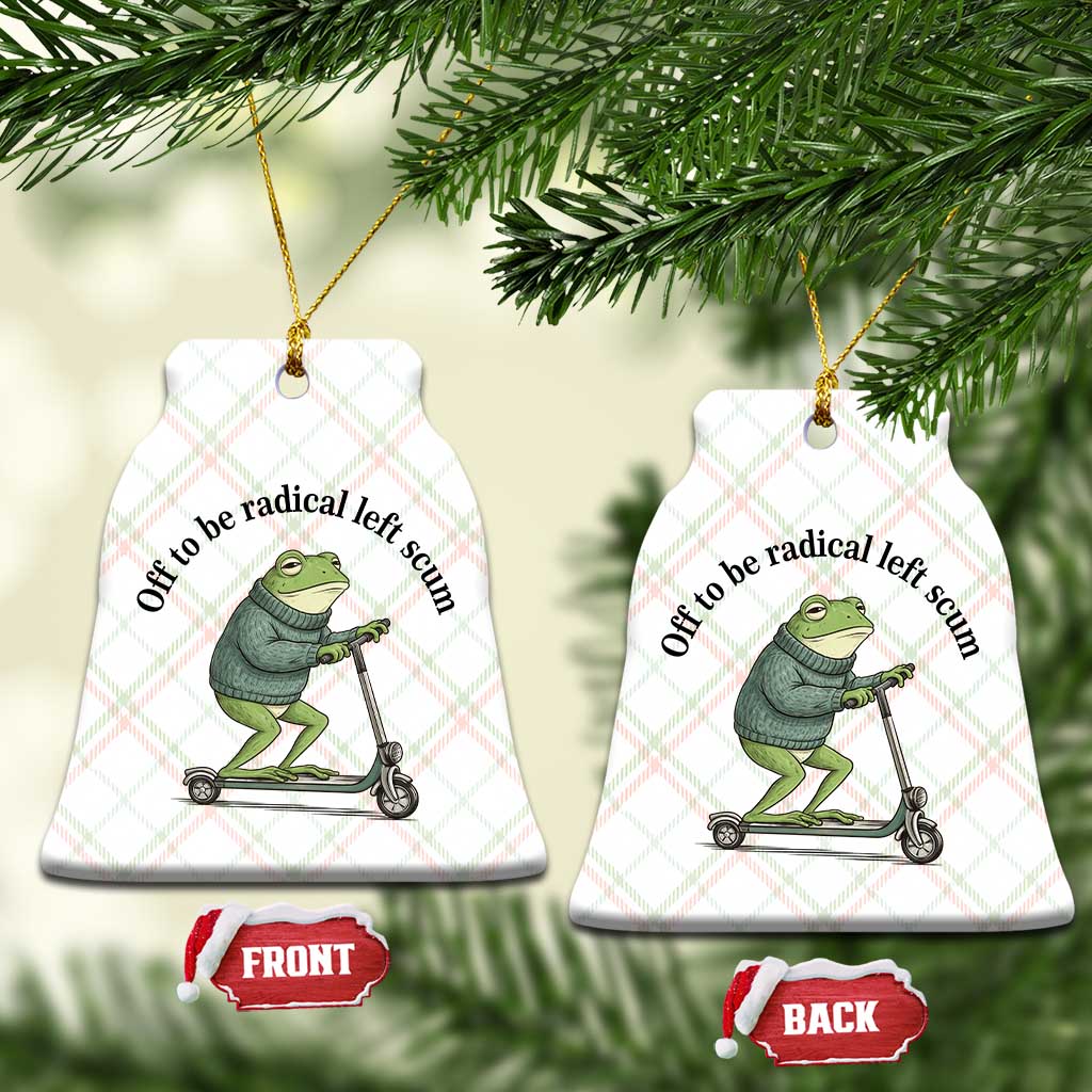 Funny Frog Anti ICE Political Protest Ceramic Ornament Off To Be Radical Left Scum