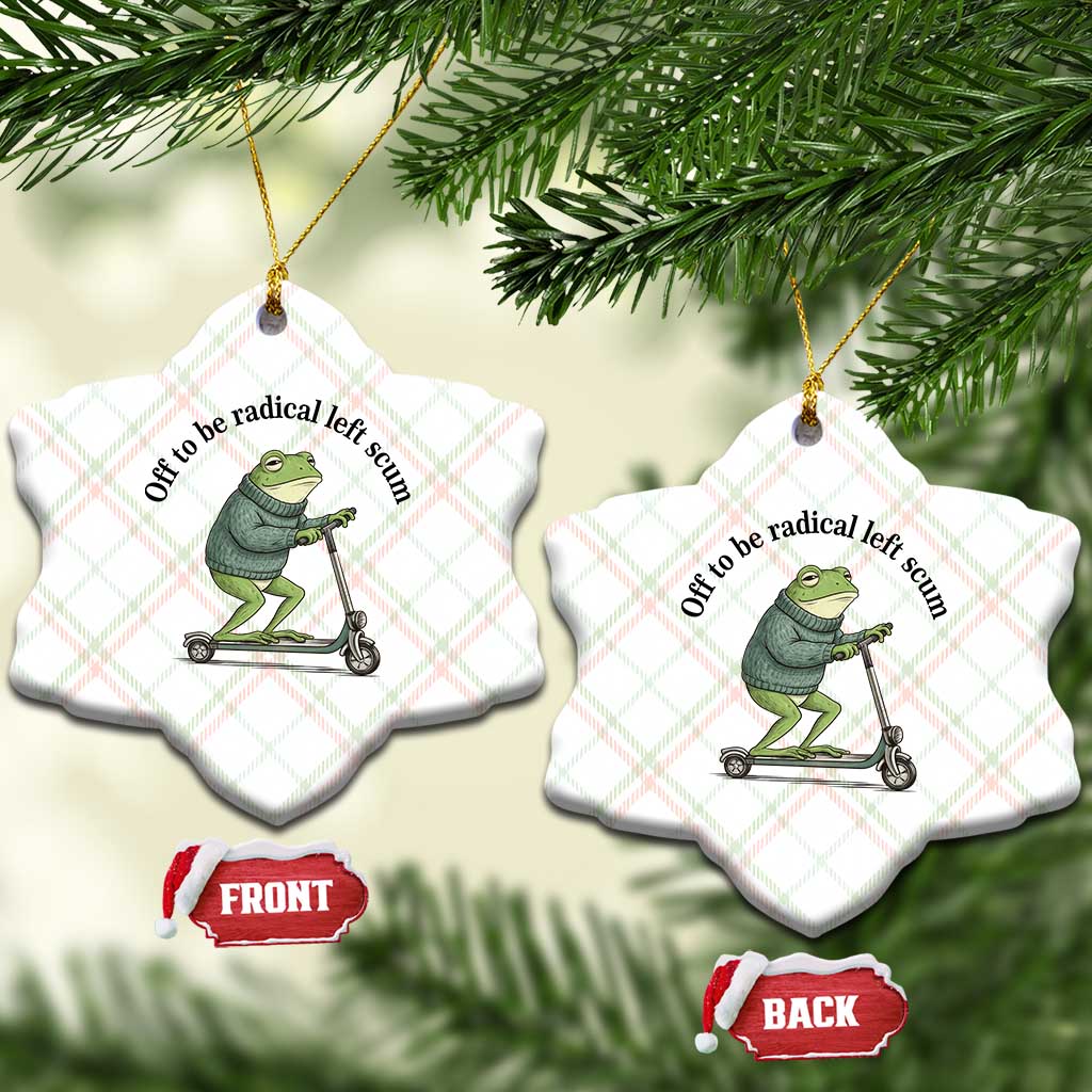 Funny Frog Anti ICE Political Protest Ceramic Ornament Off To Be Radical Left Scum