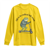 Funny Frog Anti ICE Political Protest Long Sleeve Shirt Off To Be Radical Left Scum