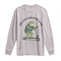 Funny Frog Anti ICE Political Protest Long Sleeve Shirt Off To Be Radical Left Scum