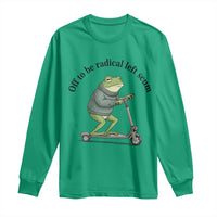 Funny Frog Anti ICE Political Protest Long Sleeve Shirt Off To Be Radical Left Scum