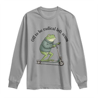 Funny Frog Anti ICE Political Protest Long Sleeve Shirt Off To Be Radical Left Scum