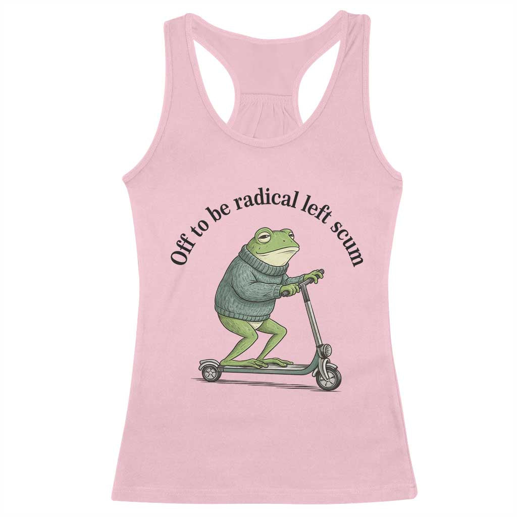 Funny Frog Anti ICE Political Protest Racerback Tank Top Off To Be Radical Left Scum