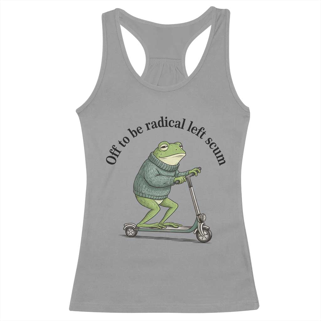 Funny Frog Anti ICE Political Protest Racerback Tank Top Off To Be Radical Left Scum