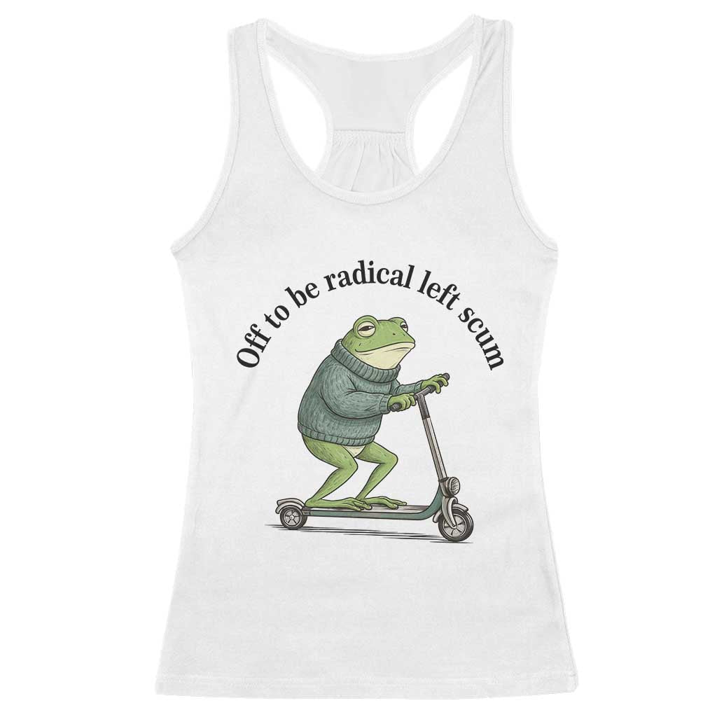 Funny Frog Anti ICE Political Protest Racerback Tank Top Off To Be Radical Left Scum