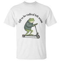Funny Frog Anti ICE Political Protest T Shirt Off To Be Radical Left Scum