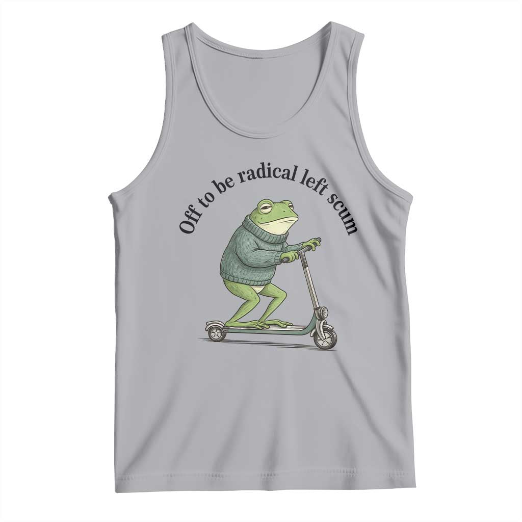 Funny Frog Anti ICE Political Protest Tank Top Off To Be Radical Left Scum