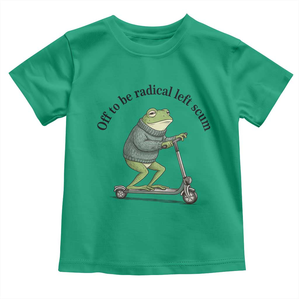 Funny Frog Anti ICE Political Protest Toddler T Shirt Off To Be Radical Left Scum