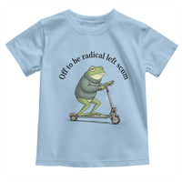 Funny Frog Anti ICE Political Protest Toddler T Shirt Off To Be Radical Left Scum