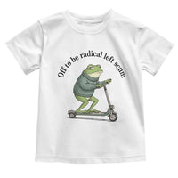 Funny Frog Anti ICE Political Protest Toddler T Shirt Off To Be Radical Left Scum
