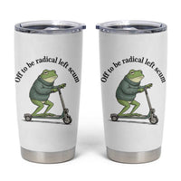 Funny Frog Anti ICE Political Protest Tumbler Cup Off To Be Radical Left Scum