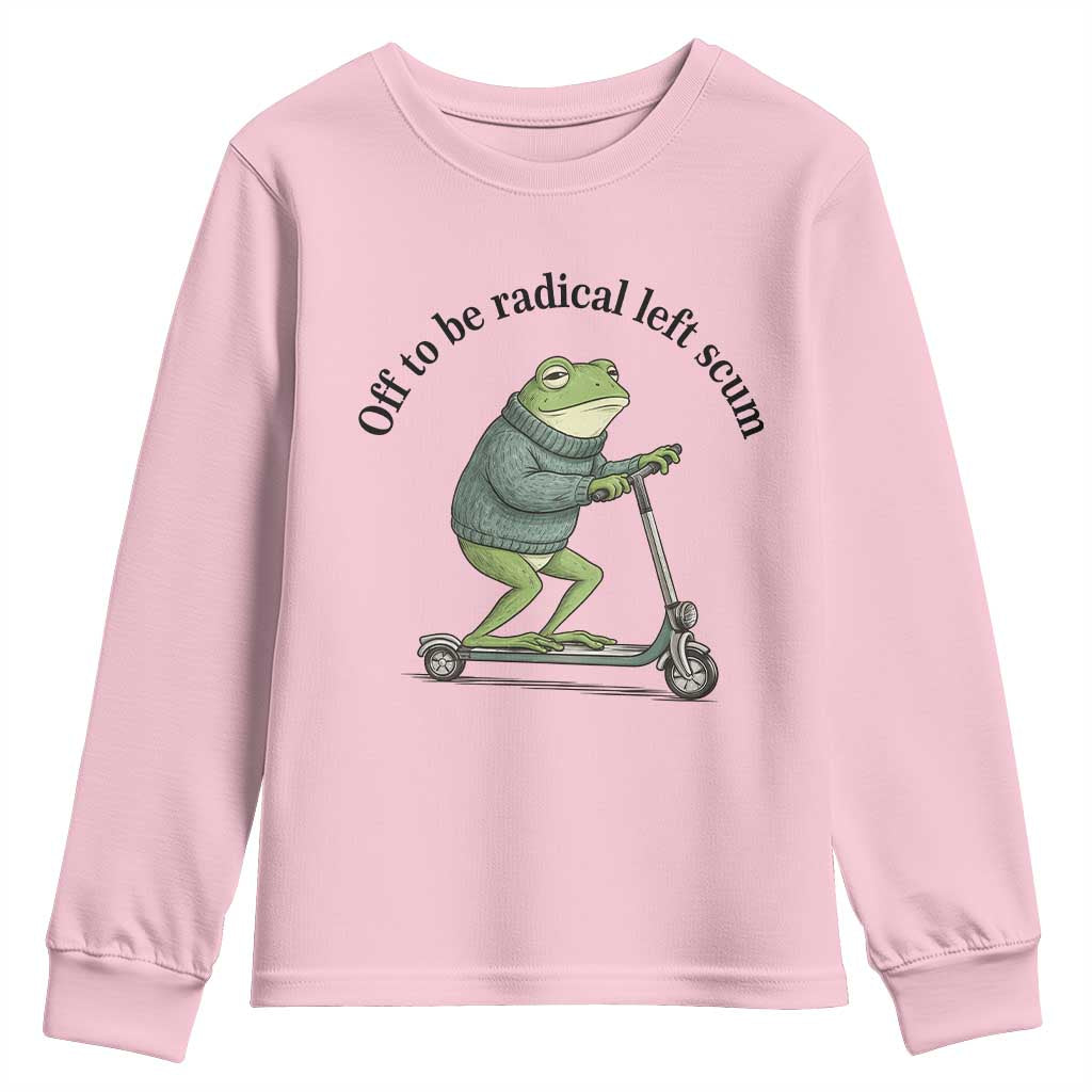 Funny Frog Anti ICE Political Protest Youth Sweatshirt Off To Be Radical Left Scum